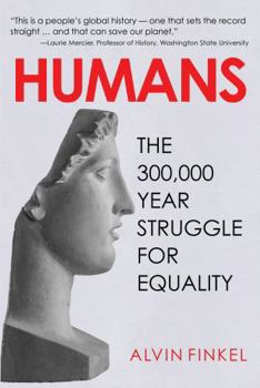 Paperback Humans: The 300,000-Year Struggle for Equality Book