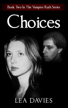 Paperback Choices: Book Two In The Vampire Ruth Series Book