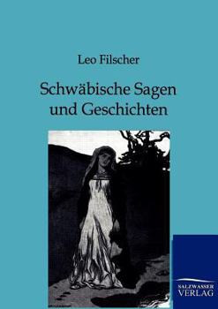 Paperback Schwäbische Sagen und Geschichten [German] Book