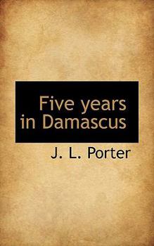 Paperback Five Years in Damascus Book