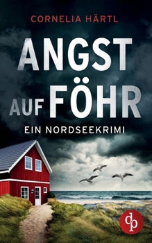 Angst auf Föhr (Ein Nordseekrimi-Reihe 2)