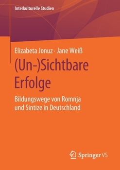 Paperback (Un-)Sichtbare Erfolge: Bildungswege Von Romnja Und Sintize in Deutschland [German] Book