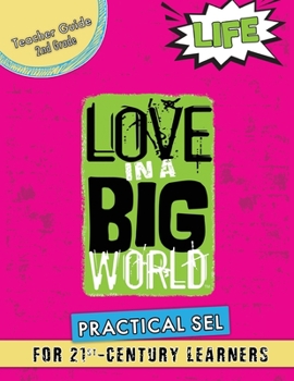 Paperback Love In A Big World: Teacher Guide 2nd Grade - Life Series Book