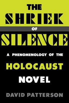 Paperback The Shriek of Silence: A Phenomenology of the Holocaust Novel Book