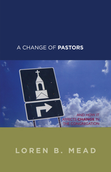 Paperback A Change of Pastors ... and How It Affects Change in the Congregation Book