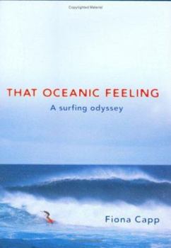 Paperback That Oceanic Feeling : A Surfer's View of the World Book