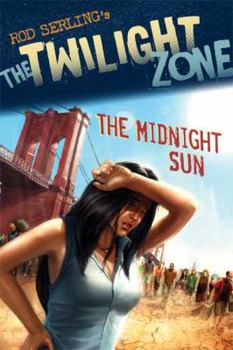 The Twilight Zone: The Midnight Sun - Book  of the Rod Serling's The Twilight Zone