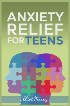 Paperback Anxiety Relief For Teens Book