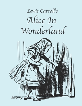 Alice In Wonderland Lewis Carroll: (Wisehouse Classics - Original 1865 Edition with the Complete Illustrations by Sir John Tenniel) Amazon and Penguin Best Seller List
