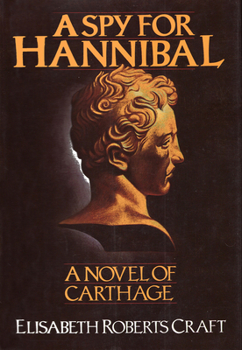 Hardcover A Spy for Hannibal: A Novel of Carthage Book