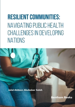 Paperback Resilient Communities: Navigating Public Health Challenges in Developing Nations Book
