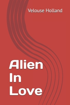 Paperback Alien In Love Book