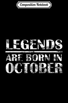 Paperback Composition Notebook: Legends Are Born In October Birthday Distressed Journal/Notebook Blank Lined Ruled 6x9 100 Pages Book