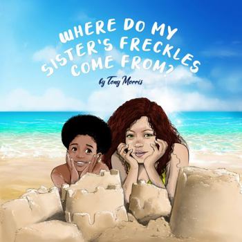Paperback Where Do My Sister's Freckles Come From? Book