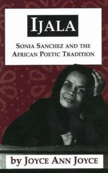 Paperback Ijala: Sonia Sanchez and the African Poetic Tradition Book