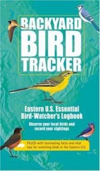 Spiral-bound Backyard Bird Tracker: Eastern U.S. Essential Bird-Watcher's Logbook Book