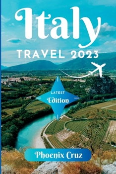 Paperback Italy Travel 2023: A Road Trip Through the Country's Beauty Book