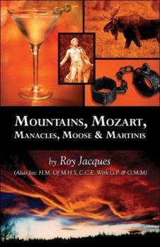 Paperback Mountains, Mozart, Manacles, Moose & Martinis Book