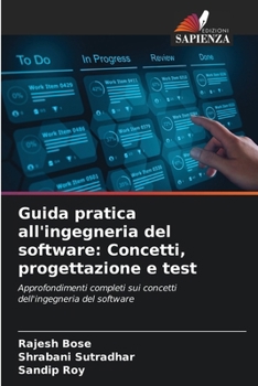 Guida pratica all'ingegneria del software: Concetti, progettazione e test