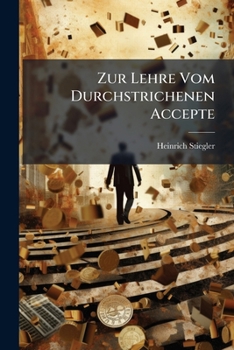 Paperback Zur Lehre Vom Durchstrichenen Accepte [German] Book