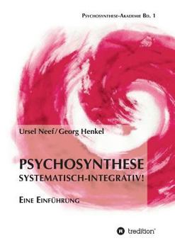 Paperback Psychosynthese - Systematisch-Integrativ! [German] Book