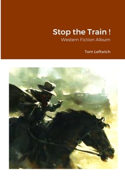 Paperback Stop the Train !: Western Fiction Album Book