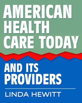 Paperback American Health Care Today And Its Providers Book