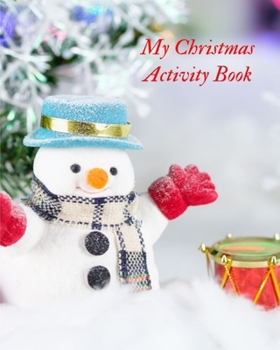 Paperback My Christmas Activity Book: Children's XMAS Activity Book