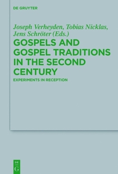 Hardcover Gospels and Gospel Traditions in the Second Century: Experiments in Reception Book