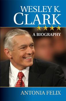 Hardcover Wesley K. Clark: A Biography Book