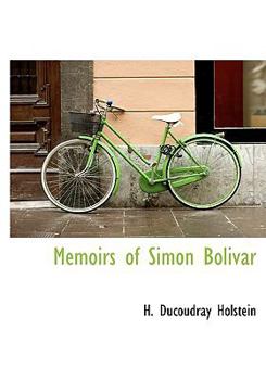 Paperback Memoirs of Simon Bolivar Book