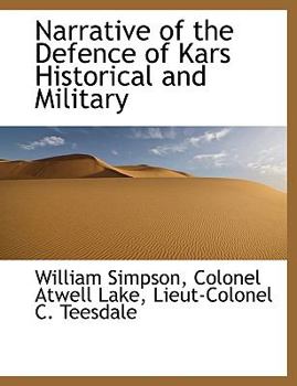 Paperback Narrative of the Defence of Kars Historical and Military Book