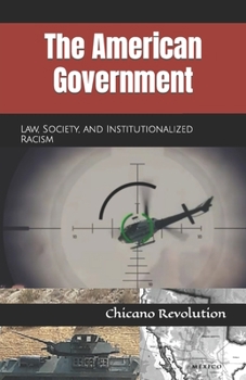 Paperback The American Government: Law, Society, and Institutionalized Racism Book