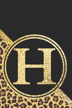 Paperback Letter H Notebook: Initial H Monogram Blank Lined Notebook Journal Leopard Print Black and Gold Book