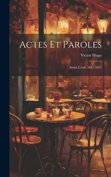 Hardcover Actes et paroles: Avant l'exil, 1841-1851 [French] Book