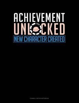 Paperback Achievement Unlocked New Character Created: Cornell Notes Notebook Book