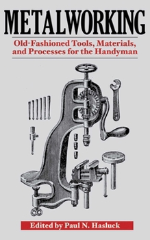 Paperback Metalworking: Tools, Materials, and Processes for the Handyman Book