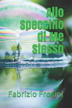 Paperback Allo Specchio di Me Stesso [Italian] Book