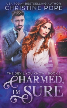 Charmed, I'm Sure - Book #2 of the Devil You Know