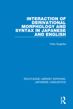 Paperback Interaction of Derivational Morphology and Syntax in Japanese and English Book