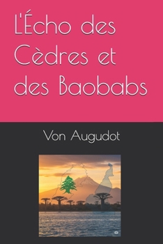 Paperback L'Écho des Cèdres et des Baobabs [French] Book