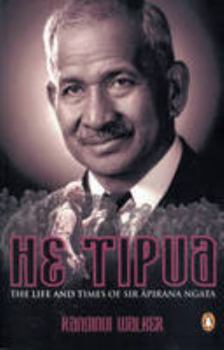 Paperback He Tipua: The Life and Times of Sir Apirana Ngata Book