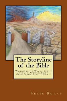Paperback The Storyline of the Bible: Walking in the Way of Christ and the Apostles Study Guide Series Part 1, Book 2 Book