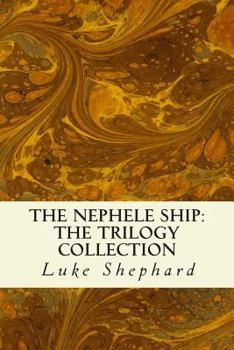 Paperback The Nephele Ship: The Trilogy Collection Book