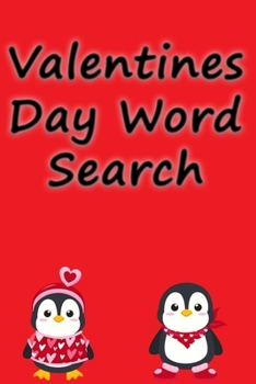 Paperback Valentines Day Word Search: 6 x 9 In 60 pg, Valentine and Love Themed Word Search, Word Puzzles, Solutions Included Book