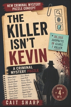 Paperback The Killer Isn't Kevin: 35,555 Suspects 18 Clues 1 Killer Book