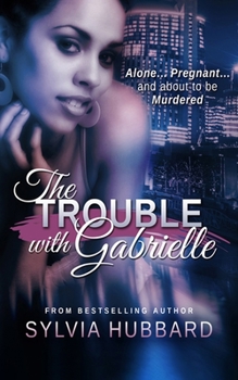 Paperback The Trouble with Gabrielle Book