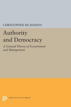 Paperback Authority and Democracy: A General Theory of Government and Management Book