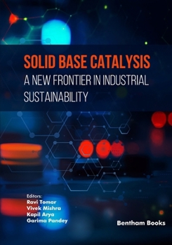 Solid Base Catalysis: A New Frontier in Industrial Sustainability