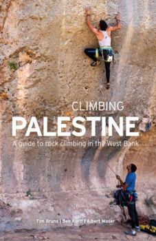 Paperback Climbing Palestine: A guide to Rock Climbing in the West Bank Book